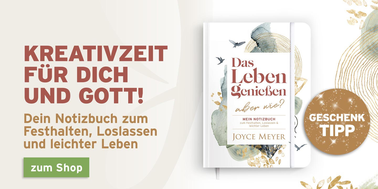 Das Leben genießen – aber wie? – ein kreatives Notizbuch von Joyce Meyer